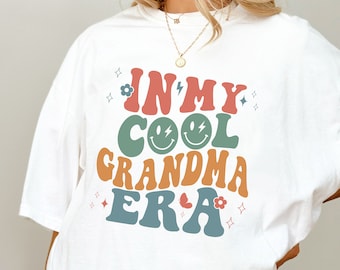 Dans mon T-shirt Cool Grandma Era | Cadeau pour grand-mère | Cadeau de la fête des mères | Annonce de grossesse | T-shirt grand-mère | Chemise cool de grand-mère | mamie