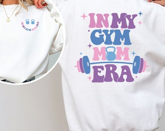 Dans mon sweat-shirt GYM MOM ERA | Cadeau pour maman | Fête des Mères| Chemise de gym | Sweat-shirt sport | Sweat-shirt maman | Maman de gym | Dans mon époque de maman de gym