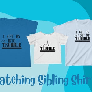 Sibling Set: &#39;I Get Us Out of Trouble&#39; Matching Tees - Hearts and Humor