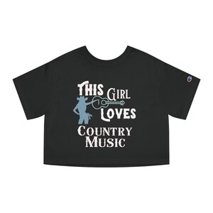 This Girl Loves Country Music - Cropped Champion Heritage Tee for Women!