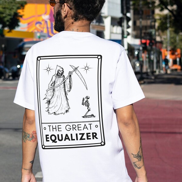 the great equalizer tee, grim reaper street wear, death equalizer shirt, tarot tshirt