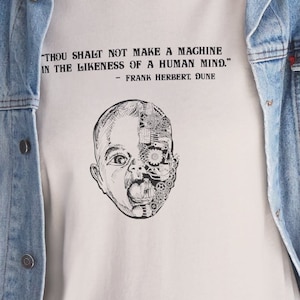 Dune Butlerian Jihad Uni-sex Cotton t-shirt, Fear is the Mind-killer, Technophobia, Frank Herbert, Novel Book Quote, Sci-fi, Summer Tee
