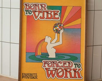 Born To Vibe Forced To Work Print, Funky Retro Wall Art (300+ DPI)