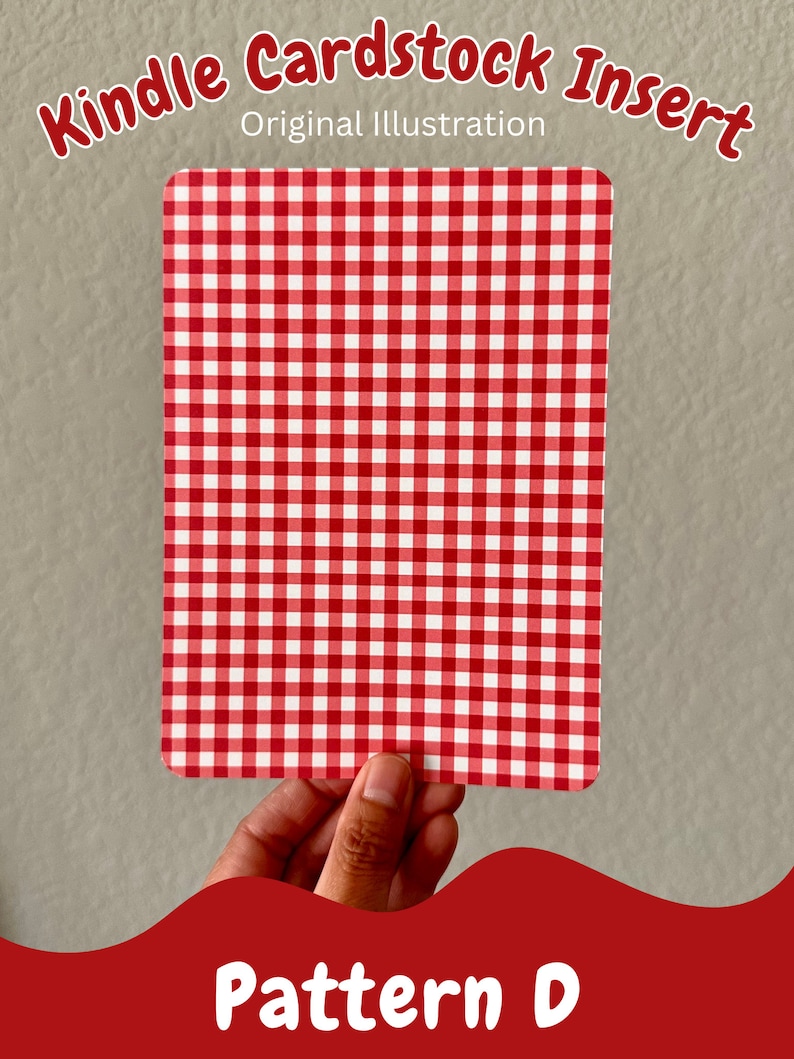 May include: Red and white gingham pattern cardstock insert for a Kindle. The insert is held in a hand. The text "Pattern D" is at the bottom of the image.