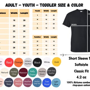 May include: Size chart for adult, youth, and toddler short sleeve t-shirts. The chart shows width and length measurements in inches for each size. The chart also includes a color palette with 24 different colors.
