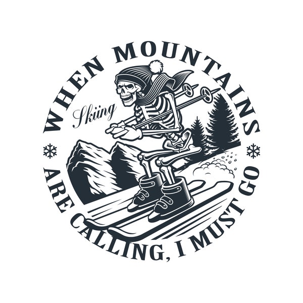 When Mountains are Calling I Must Go, Skiing, Layered Cricut Design Cut File SVG + PNG + Jpeg + Ai + PDF + Eps ClipArt & Image Files