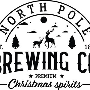 North Pole Brewing Co. Premium Christmas Spirits, Est 1824, Layered Cricut Design Cut File SVG + PNG + Jpeg + Ai + PDF ClipArt & Image Files