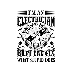 Electrician Fixes What Stupid Does SVG: Cricut Cut File