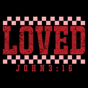 Loved John 3:16, Jesus is My Valentine, Cricut Design Cut File SVG + PNG + EPS + Dxf Digital Download Image Files