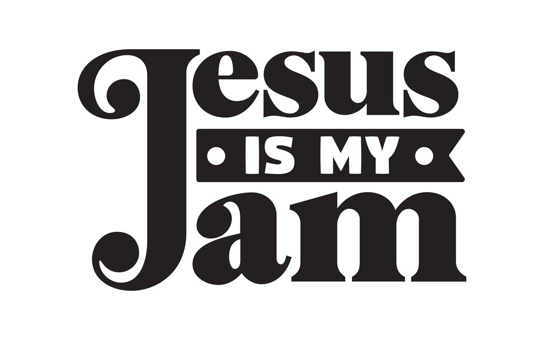 Jesus is My Jam SVG: Christian Cricut Design File (digital Download) - Etsy