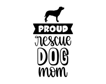 Orgogliosa mamma di un cane salvato SVG: file di taglio a strati (download digitale)