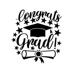 Congrats Grad, Cricut Design Cut Files SVG + PNG + JPG + GiF Digital Image Files