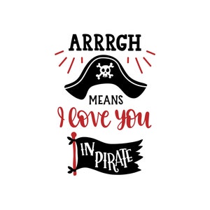 Arrrgh : Means I Love You In Pirate, Layered Cricut Design Cut File SVG + PNG + JPEG + Eps + Ai + Epx Clip Art & Image File