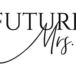 Future Mrs. Cut-Dateien SVG + Png + Jpg + Gif Cricut Design Space, Sublimationsdateien