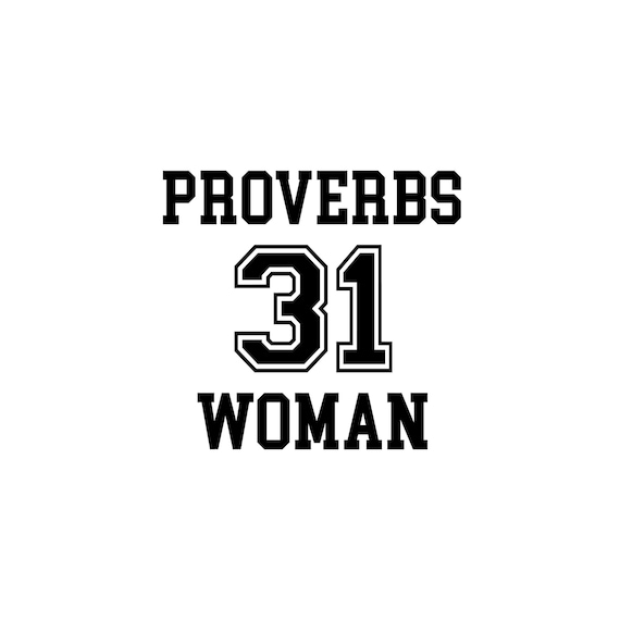 Proverbs 31 Woman, Cut Files SVG + PNG + JPG + GiF Cricut Design Image Files