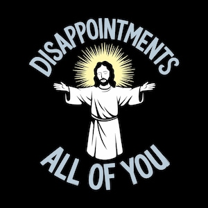 Delusioni a tutti voi, Gesù Cristo Design, Cricut Design Cut Files SVG + PNG + JPG File di immagini digitali