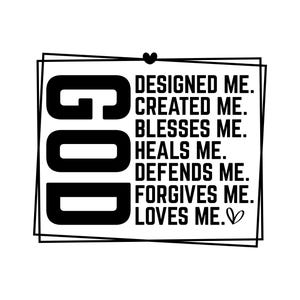 Gott hat mich entworfen, geschaffen, segnet mich, heilt mich, verteidigt mich, liebt mich, Schnittdateien SVG + PNG + DXF + Eps + Jpg Cricut Design Space