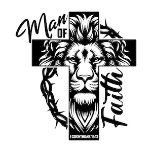 Mann des Glaubens, Löwe Gottes, 1 Korinther 16:13, Cricut Design Schnitt Dateien SVG + PNG + Eps + Jpg + Dxf Digitale Bilddateien