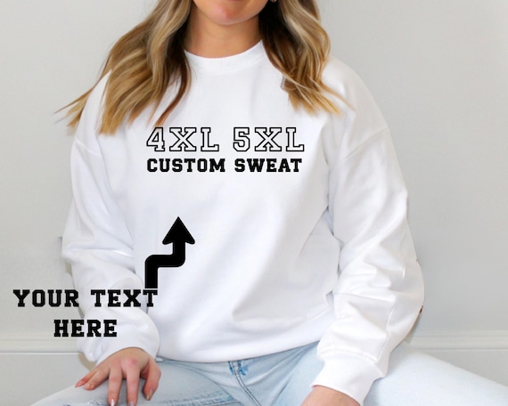 Plus Size Custom Text Sweatshirt & Hoodie (4XL 5XL)