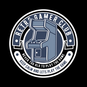 Retro Gamer Club, Mai troppo vecchio per giocare, Mantieni la calma e lascia giocare, Taglia file SVG + PNG + JPEG + Ai + Eps Clipart, File immagine