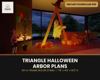 May include: A digital rendering of a wooden A-frame arbor for Halloween decor, measuring 7'8" wide by 4'9" deep by 10'2" high. The structure features a hanging ghost, a witch hat on top, and orange pumpkins at the base, with text reading TRIANGLE HALLOWEEN ARBOR PLANS.