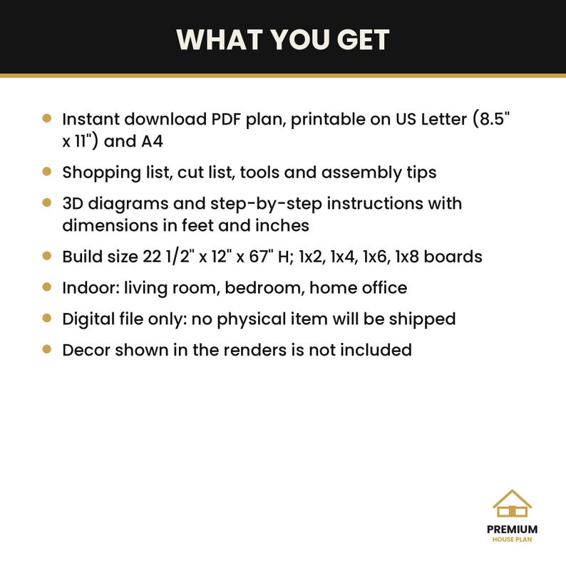 K&ouml;nnte beinhalten: Ein digitaler PDF-Plan mit dem Titel WHAT YOU GET, zum sofortigen Download f&uuml;r US Letter und A4. Enth&auml;lt Einkaufsliste, Zuschnittliste, Montagehinweise, 3D-Diagramme und Anleitungen mit den Ma&szlig;en 57 cm x 30 cm x 170 cm f&uuml;r den Aufbau.