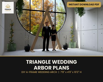 May include: Triangle wedding arbor plans for a DIY A-frame wedding arch. The digital document includes dimensions of 7'8" x 4'9" x 10'2" H. The image displays a wooden triangular structure in a room with a large circular window and plants.