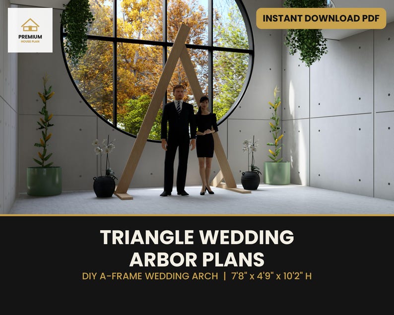 May include: Triangle wedding arbor plans for a DIY A-frame wedding arch. The digital document includes dimensions of 7'8" x 4'9" x 10'2" H. The image displays a wooden triangular structure in a room with a large circular window and plants.