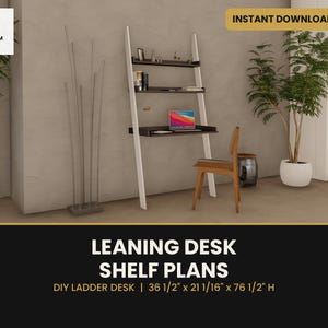 May include: A leaning desk shelf unit with white side supports and dark brown horizontal surfaces. The desk features a laptop on the main surface and two upper shelves. Text reads: LEANING DESK SHELF PLANS DIY LADDER DESK | 36 1/2" x 21 1/16" x 76 1/2" H.