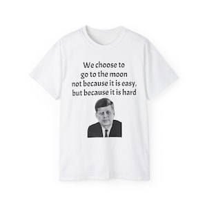 John F. Kennedy Moon Landing Quote Shirt