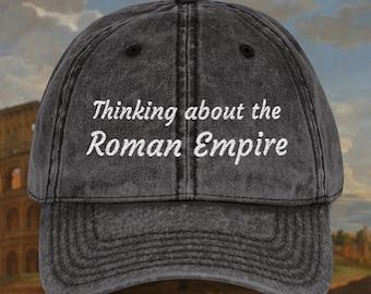 Thinking About the Roman Empire Cotton Twill Cap | SPQR History Gift