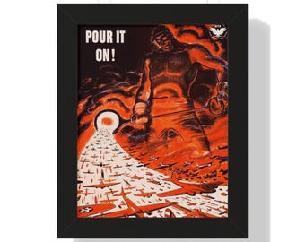 Framed WW2 Propaganda Poster | "Pour It On", Historic USA Art