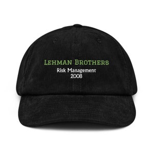 Lehman Brothers Risk Management 2008 Embroidered Corduroy Cap - Iconic Finance Humor
