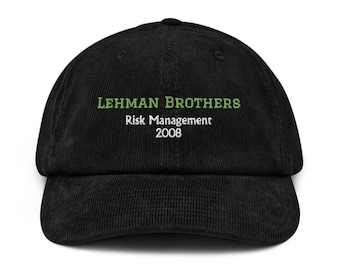 Lehman Brothers Risk Management 2008 Embroidered Corduroy Cap - Iconic Finance Humor