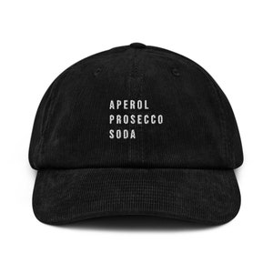 Spritz Recipe Base Ingredients aperol lover Embroidered Corduroy Cap