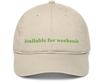 DISPONIBLE PARA LOS FINES DE SEMANA - Gorra clásica de papá - Ajuste relajado y atemporal