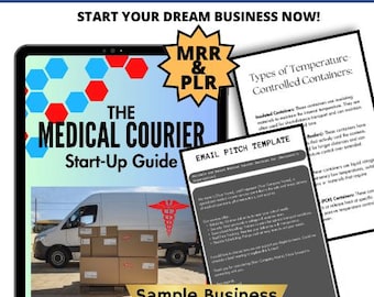 Medical Courier Startup Business Guide, Quickstart Guide, MRR PLR, Includes Sample Documents Business Plan, NDA, Service Agreement, Contract