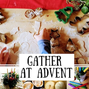 May include: A collage of images related to the Advent season. The top image shows a child cutting out cookie dough with Christmas-themed cookie cutters. The middle image features the text "Gather at Advent". The bottom row shows images of a Christmas wreath, homemade pies, apples, and a jar of colourful craft sticks.