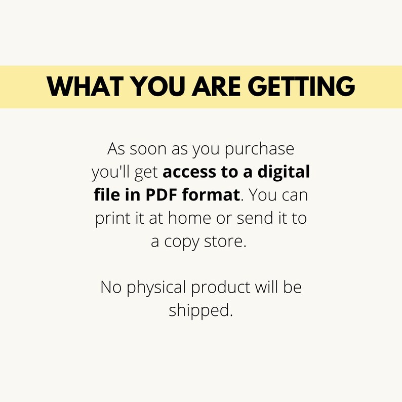 K&ouml;nnte beinhalten: Text auf gelbem Hintergrund, der "WHAT YOU ARE GETTING" lautet. Unter dem Text befindet sich eine Beschreibung, die lautet: "Sobald Sie kaufen, erhalten Sie Zugriff auf eine digitale Datei im PDF-Format. Sie k&ouml;nnen sie zu Hause ausdrucken oder an einen Copyshop senden. Es wird kein physisches Produkt versandt."
