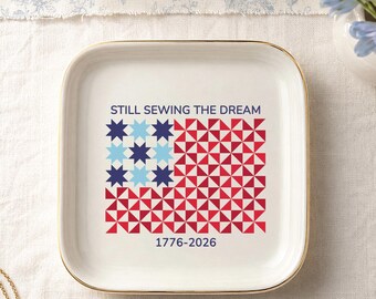 Patriotic Quilt Trinket Dish, Quilty Flag Jewelry Tray, Quilter Gift, Still Sewing the Dream, America's 250th Sewing Keepsake