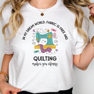 Funny Quilting Shirt, Quilting Makes You Skinny Tee, Sewing Humor T-Shirt, Quilter Retreat Gifts, Gifts for Quilters, Gifts for Sewers