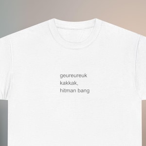 Funny Seventeen Tee, Geureureuk Kakkak Hitman Bang Tshirt, Silly Tshirt for Carats, Shirt for Kpop Fans, SVT Shirt, Kpop Meme