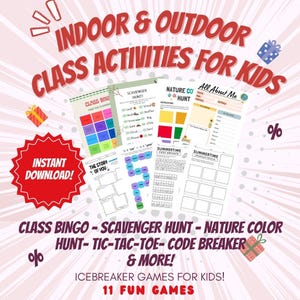 May include: A collection of printable class activities for kids, including a class bingo, scavenger hunt, and nature color hunt. The image features colorful worksheets with the text "Indoor & Outdoor Class Activities for Kids" and "Instant Download!"