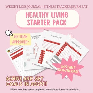 May include: A pink and white Healthy Living Starter Pack with the text "Weight Loss Journal, Fitness Tracker, Burn Fat". The pack includes printable pages for tracking nutrition, fitness goals, and running logs. The text "Dietitian Approved" is also visible.