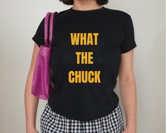 What The Chuck Fitted Baby Tee - Role Model Fan Tour T-Shirt