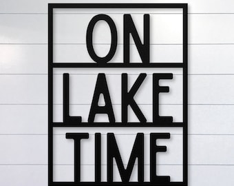 On Lake Time Sign - Lake House Home Decor - Metal Wall Art - Modern Coastal Decor - Housewarming Gift - Nautical Home Decor Beach House