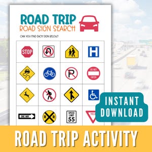May include: A white printable road trip activity sheet with various road signs, including a stop sign, yield sign, and speed limit sign. The text "ROAD TRIP ROAD SIGN SEARCH" is at the top, with "INSTANT DOWNLOAD" in a teal box.