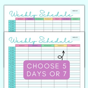 May include: A printable weekly schedule planner with a pastel color scheme. The planner has a section for each day of the week, with time slots from 5 AM to 10 PM. The text "Choose 5 days or 7" is written in a purple box.