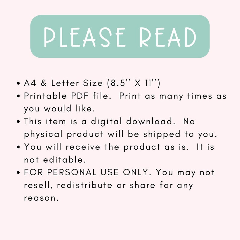 May include: A light green rectangle with the text "PLEASE READ" in white. A list of instructions for a digital download, including the size of the printable PDF file, 8.5 inches by 11 inches, and a statement that the item is for personal use only.