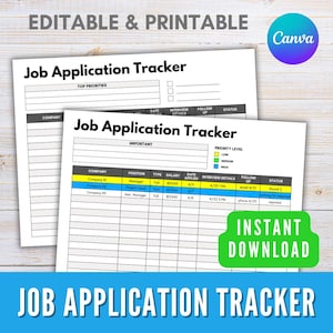 May include: Two printable job application tracker sheets. The top sheet has a section for top priorities. The bottom sheet has sections for company, position, salary, date applied, interview details, follow up, and status. The sheets are labeled "Editable & Printable".